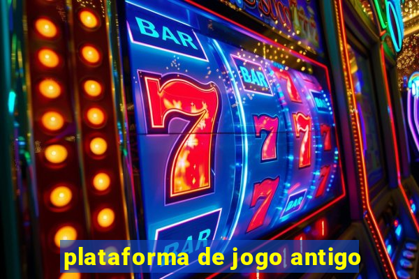 plataforma de jogo antigo